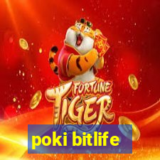 poki bitlife